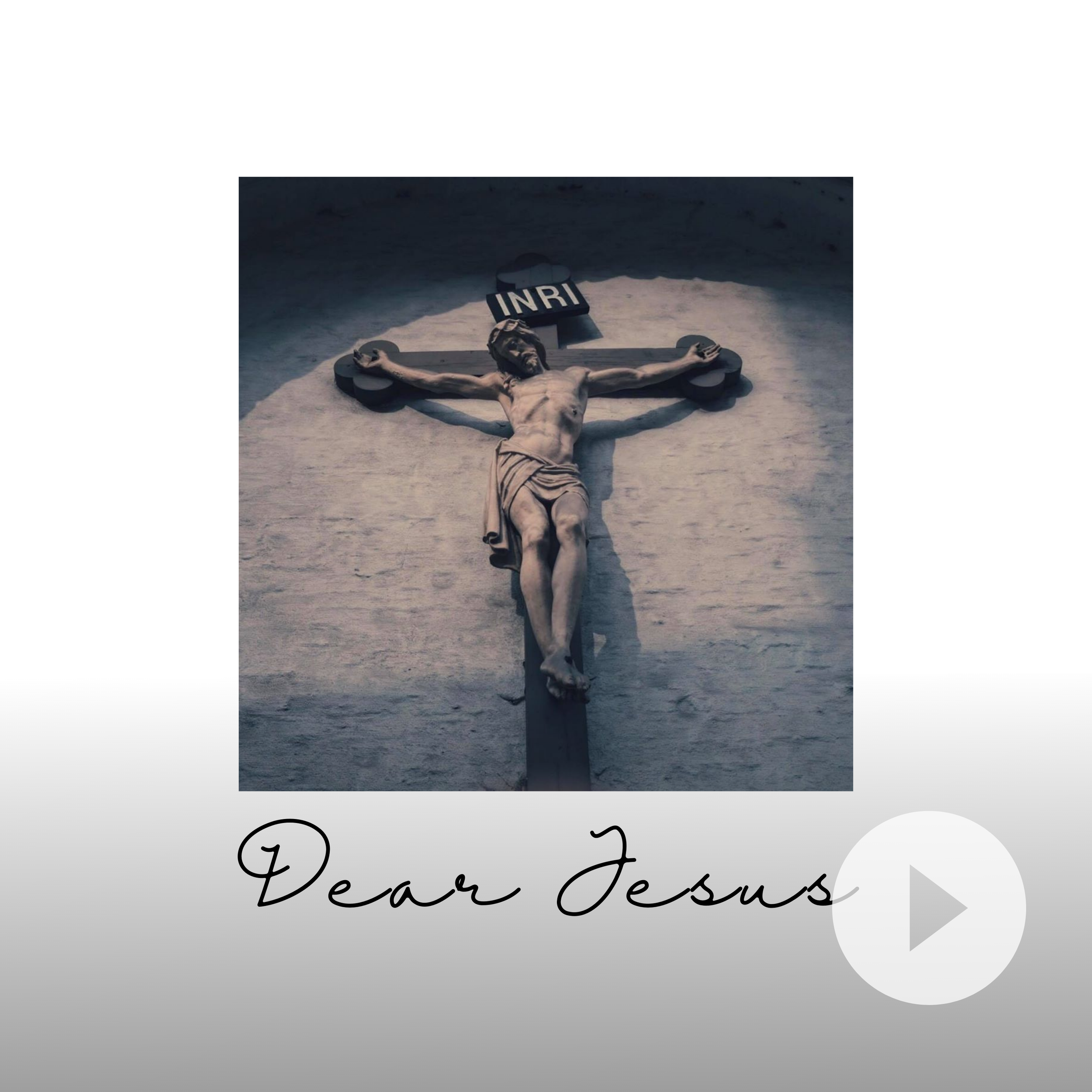 Dear Jesus