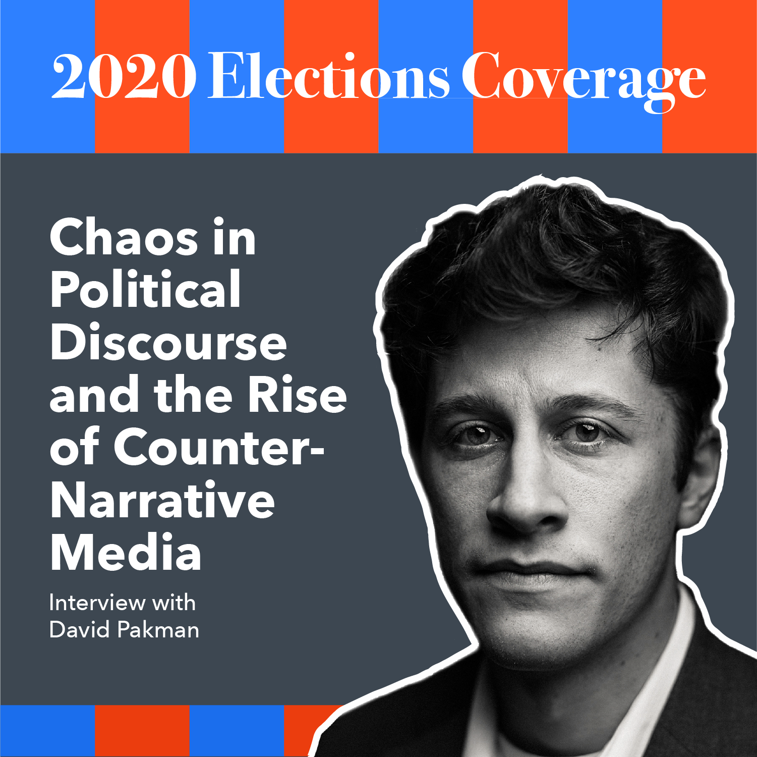 Chaos in Political Discourse and the Rise of Counter-Narrative Media