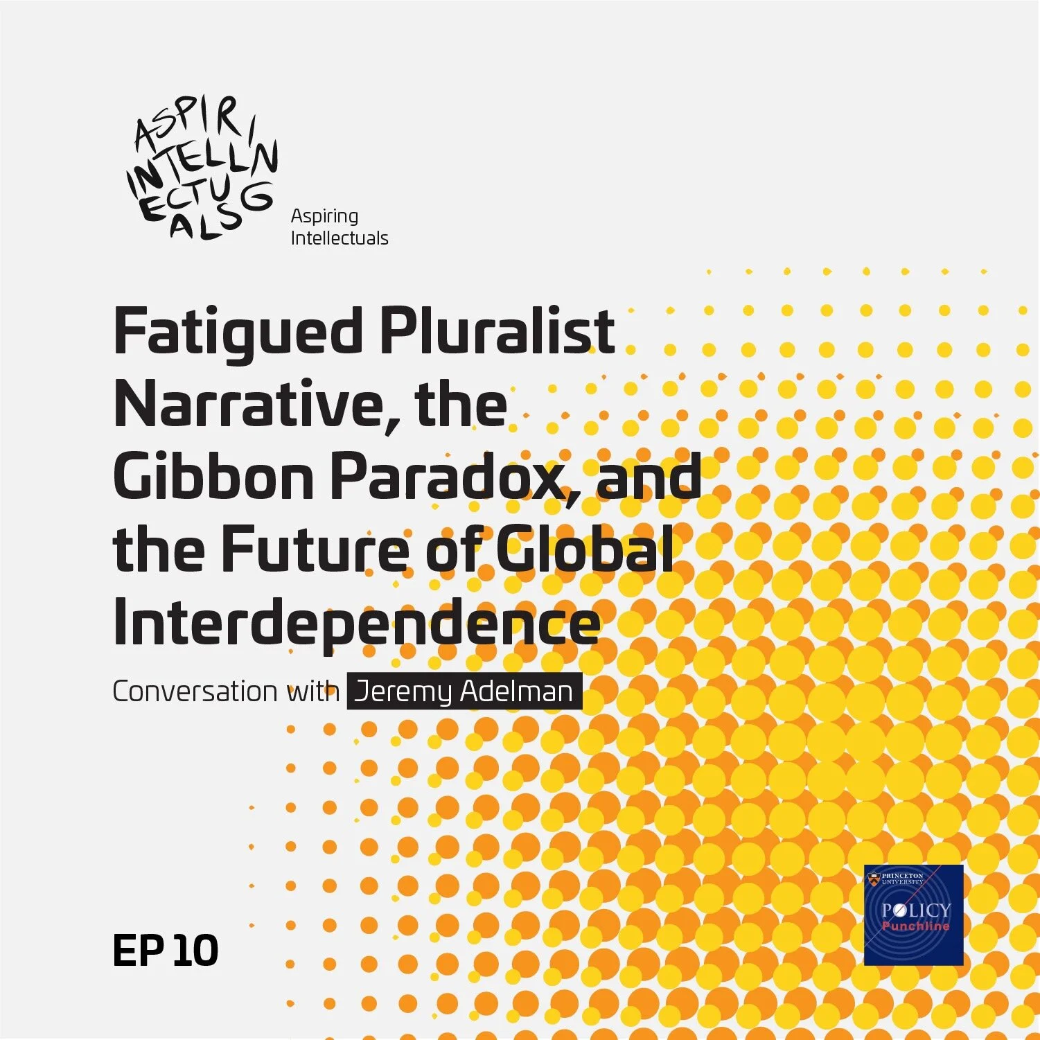 Jeremy Adelman: Fatigued Pluralist Narrative, The Gibbon Paradox, and Future of Global Interdependence