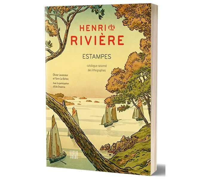 Henri Rivière: Le catalogue raisonné des lithographies
