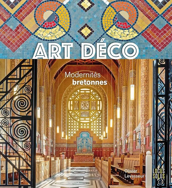Art deco modernités bretonnes. Livre par Olivier Levasseur expert et spécialiste de l'art en Bretagne