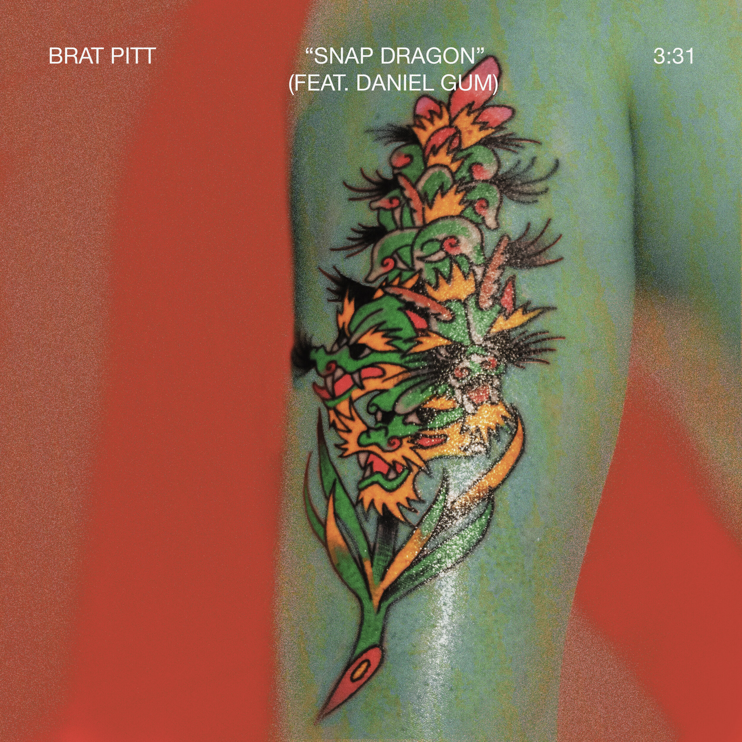 Brat Pitt (ft. Daniel Gum) - "Snap Dragon"