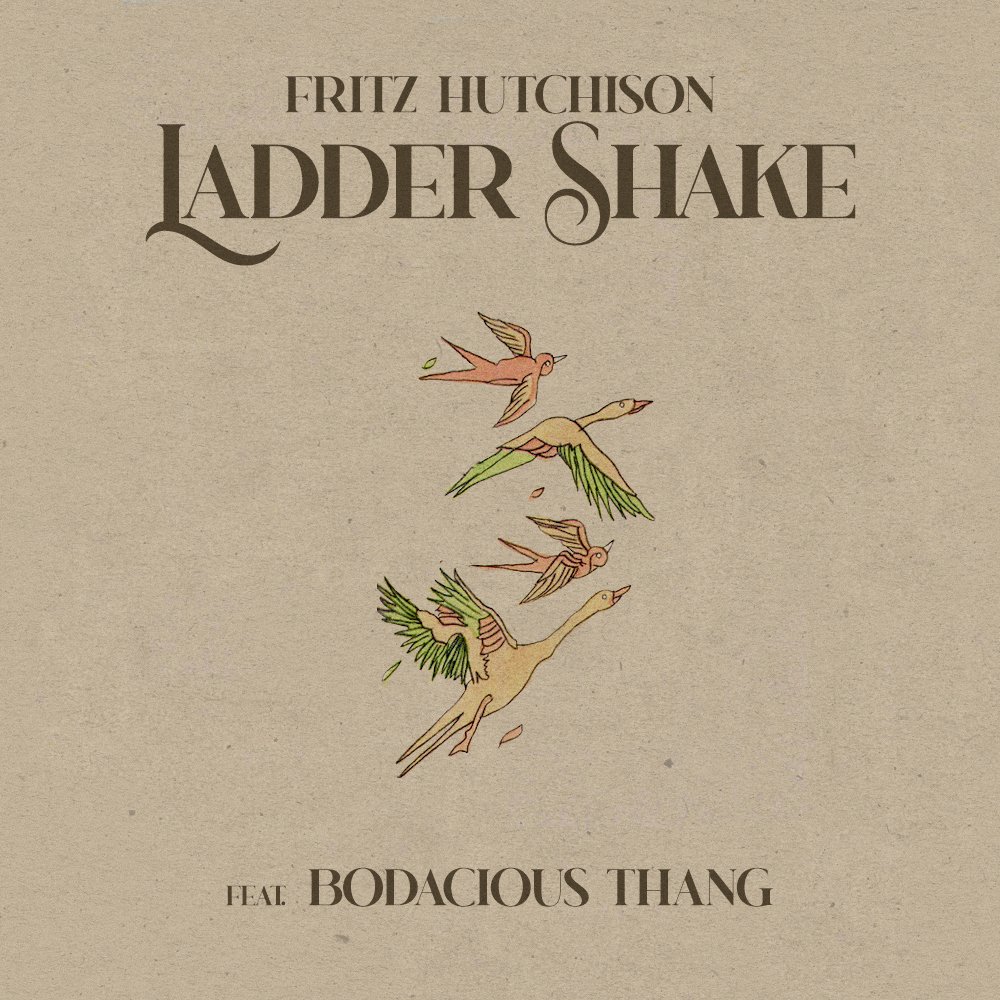 Fritz Hutchison - "Ladder Shake" ft. BodaciousThang (2022)