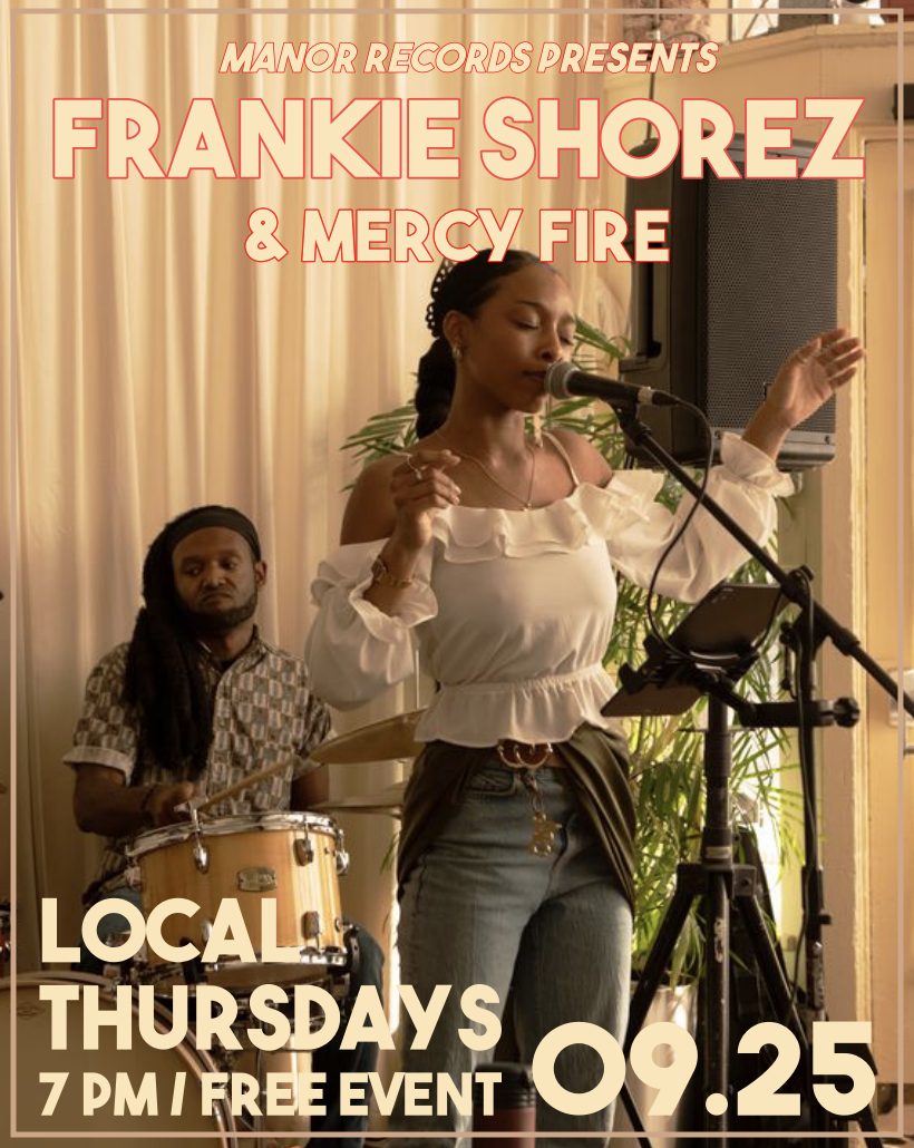 Local Thursdays ft. Frankie Shorez & Mercy Fire