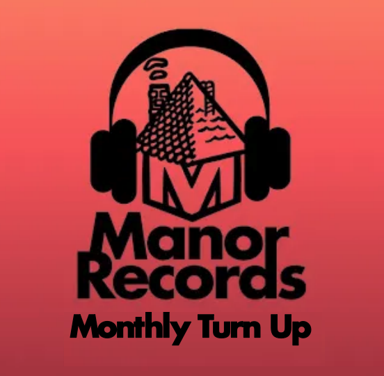 Manor Records Monthly Turn Up