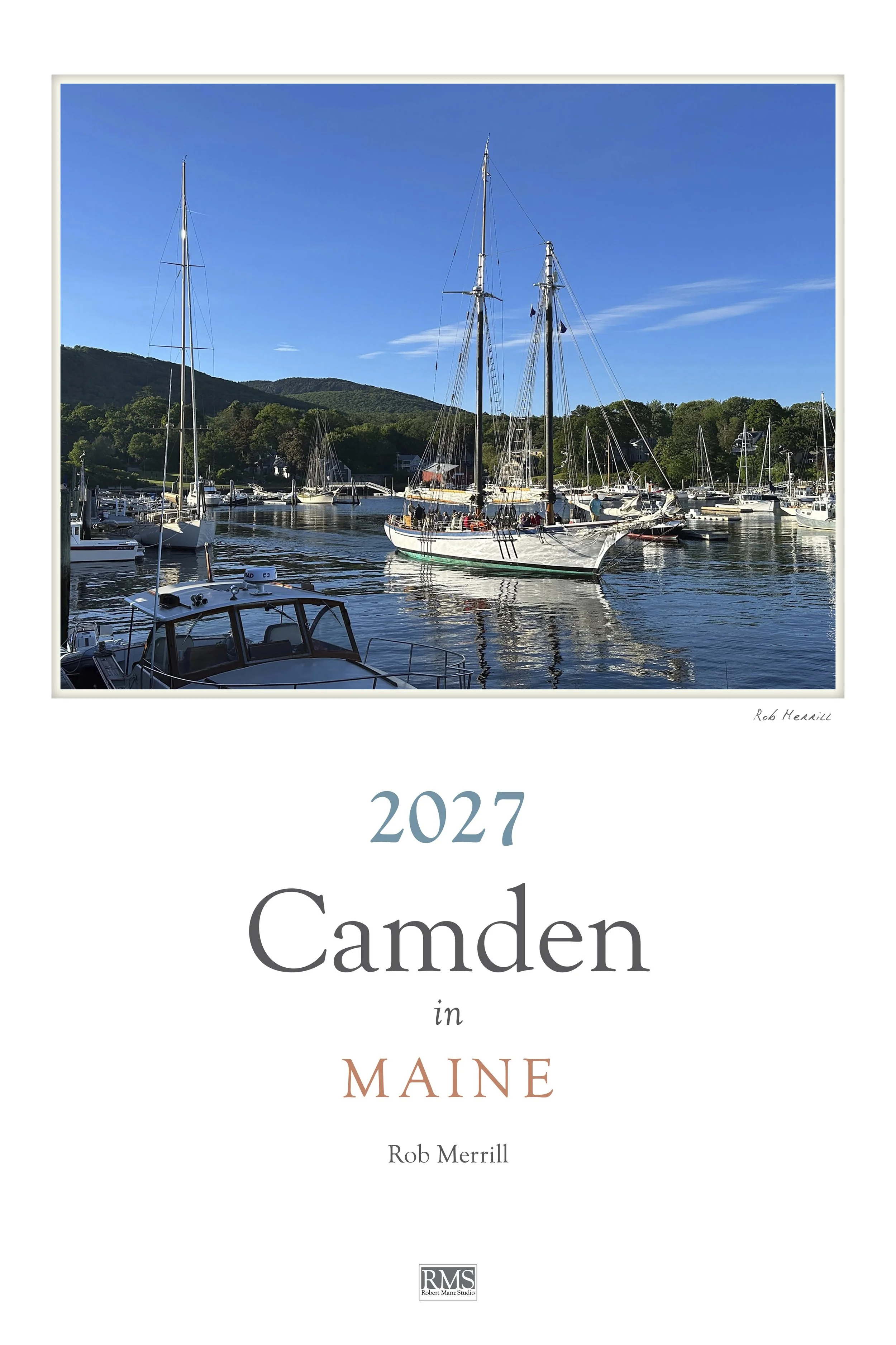 2027 Camden, Maine: Photographs by Rob Merrill