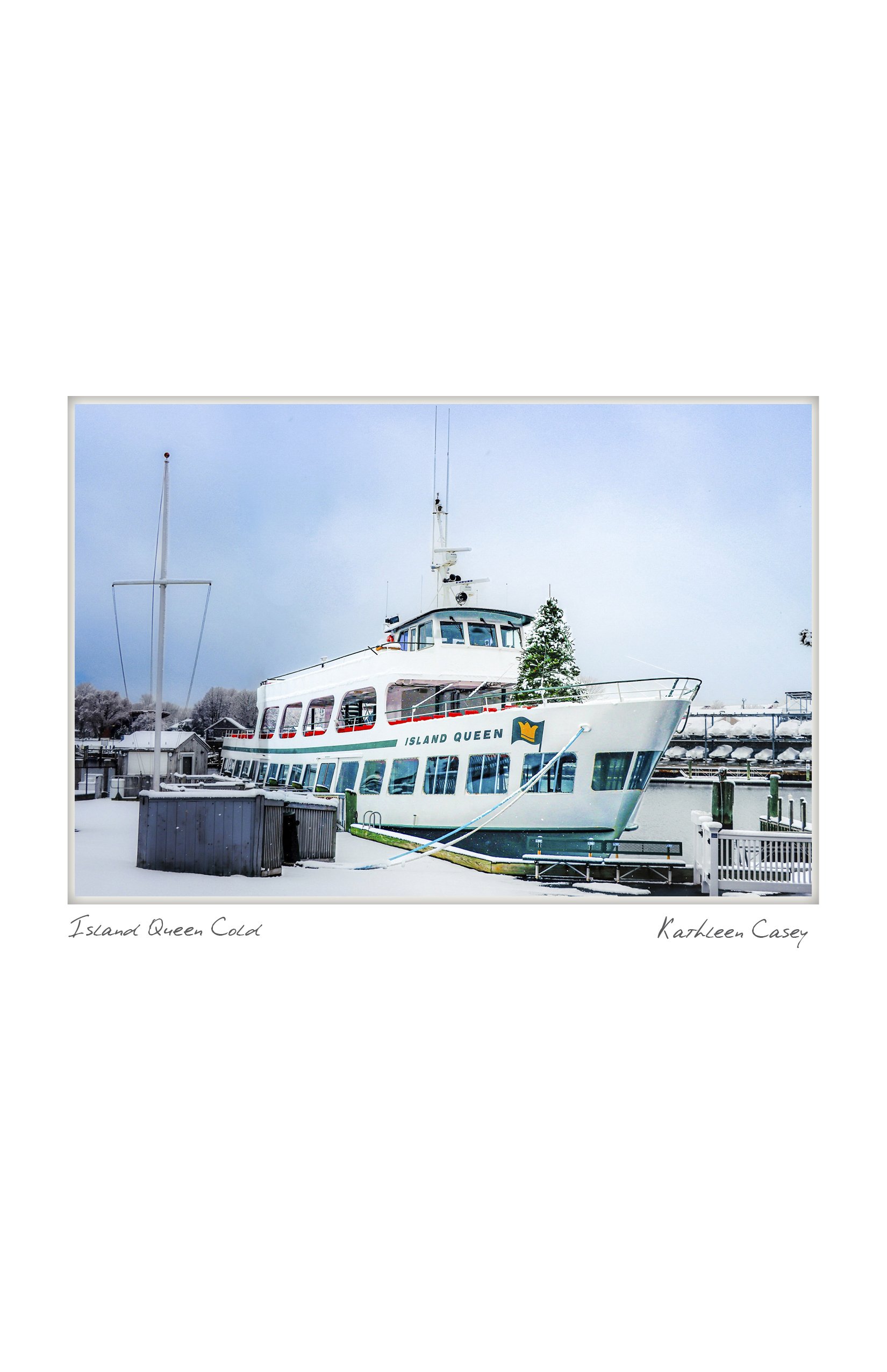 Island Queen Cold- Kathleen Casey - Falmouth