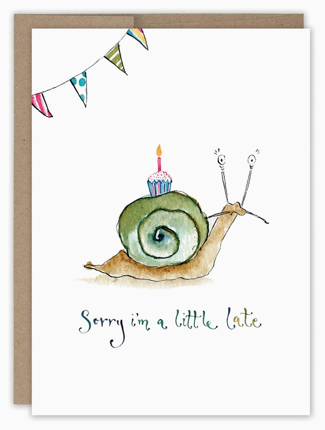 Snail A Little Late Belated Birthday Greeting Card