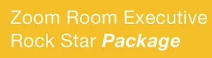 Zoom Room Executive Rock Star Package