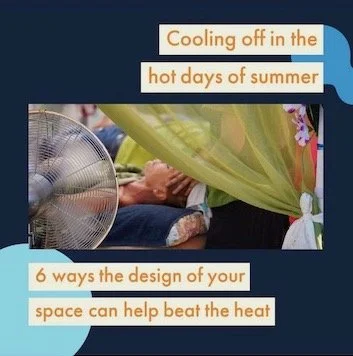 COOLING OFF In The Hot Days Of Summer- 8 Ways To Design Your SPace Can Help Beat The Heat