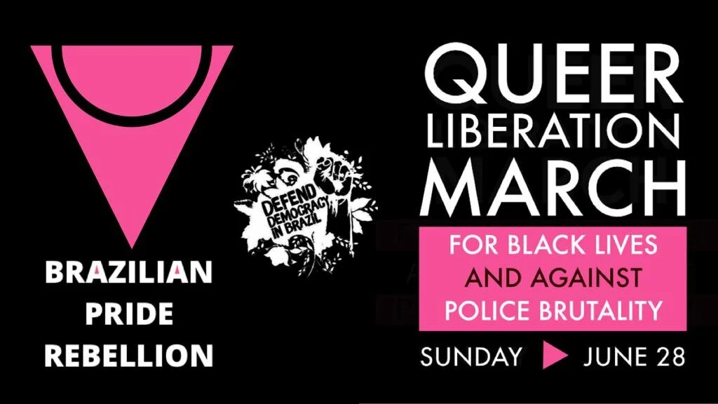 JUNE 28: Brazilian Pride Rebellion in the #QueerLiberationMarch