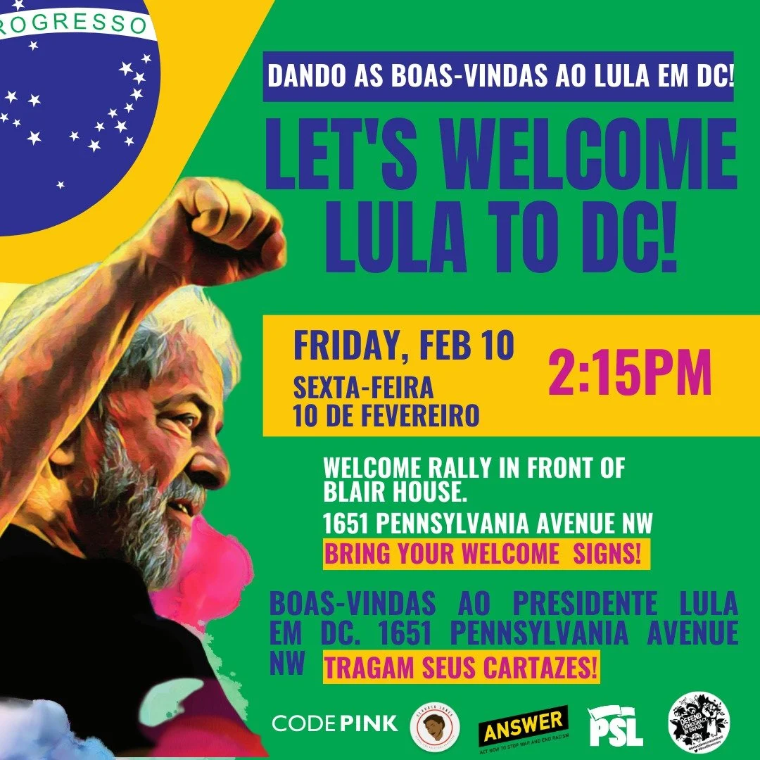 Brazilians  and allies welcome Brazil’s President Lula da Silva to the United States