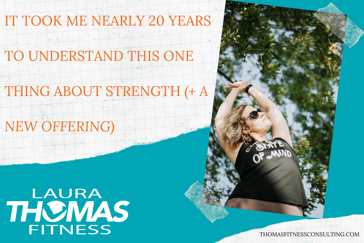 It Took Me Nearly 20 Years To Understand This One Thing About Strength (+ a New Offering)