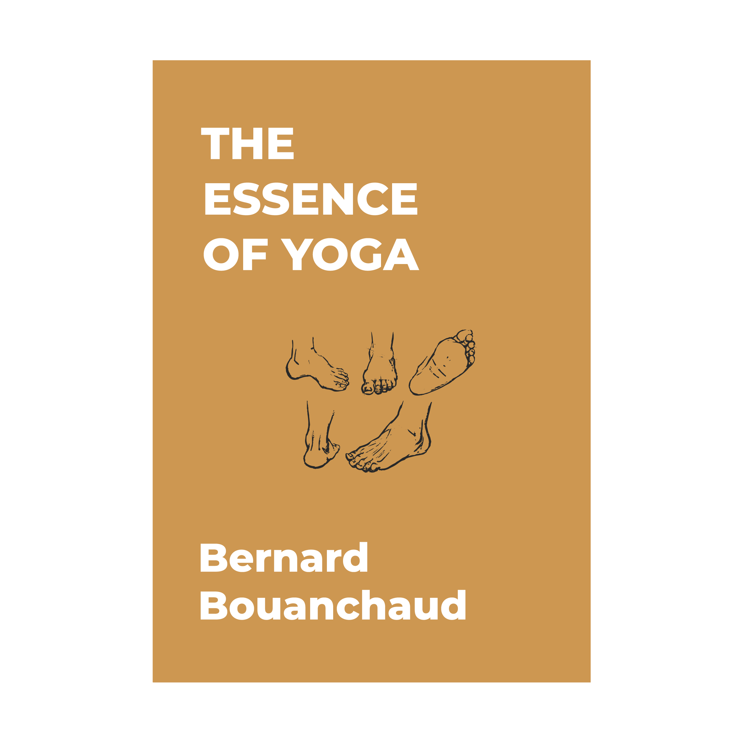 The Essence of Yoga: Reflections on the Yoga Sutra of Patanjali - 2020 Edition - Coming Soon