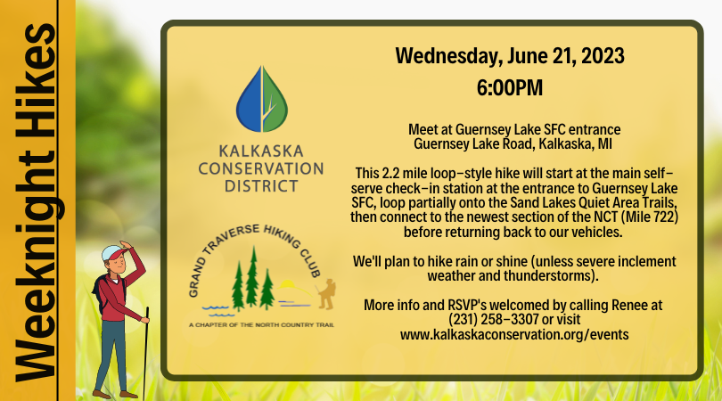 Weeknight Hikes on the North Country Trail Kalkaska Conservation District Weeknight Hikes on the North Country Trail Kalkaska Conservation District