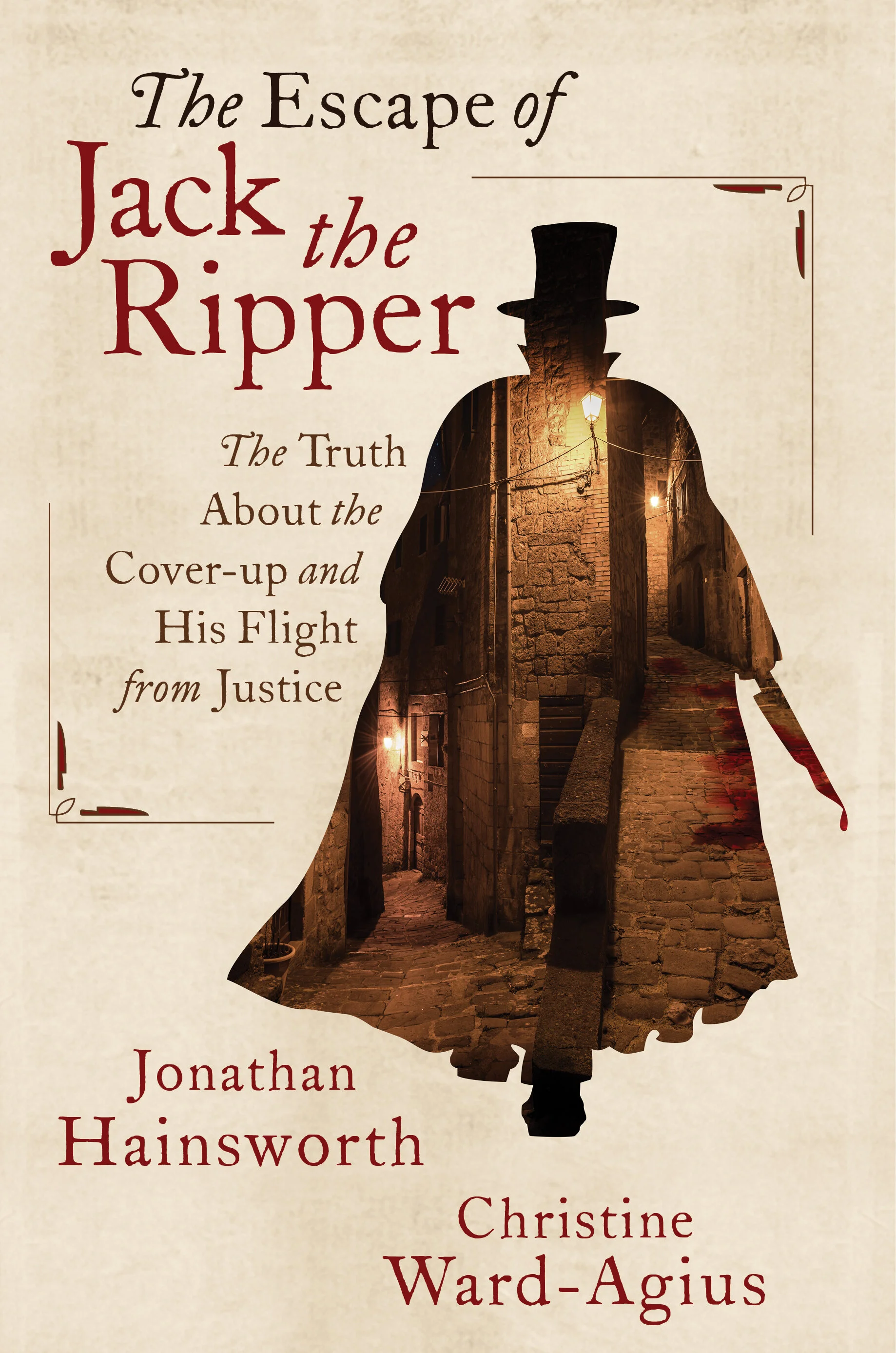 The Escape of Jack the Ripper by Jonathan Hainsworth and Christine Ward ...