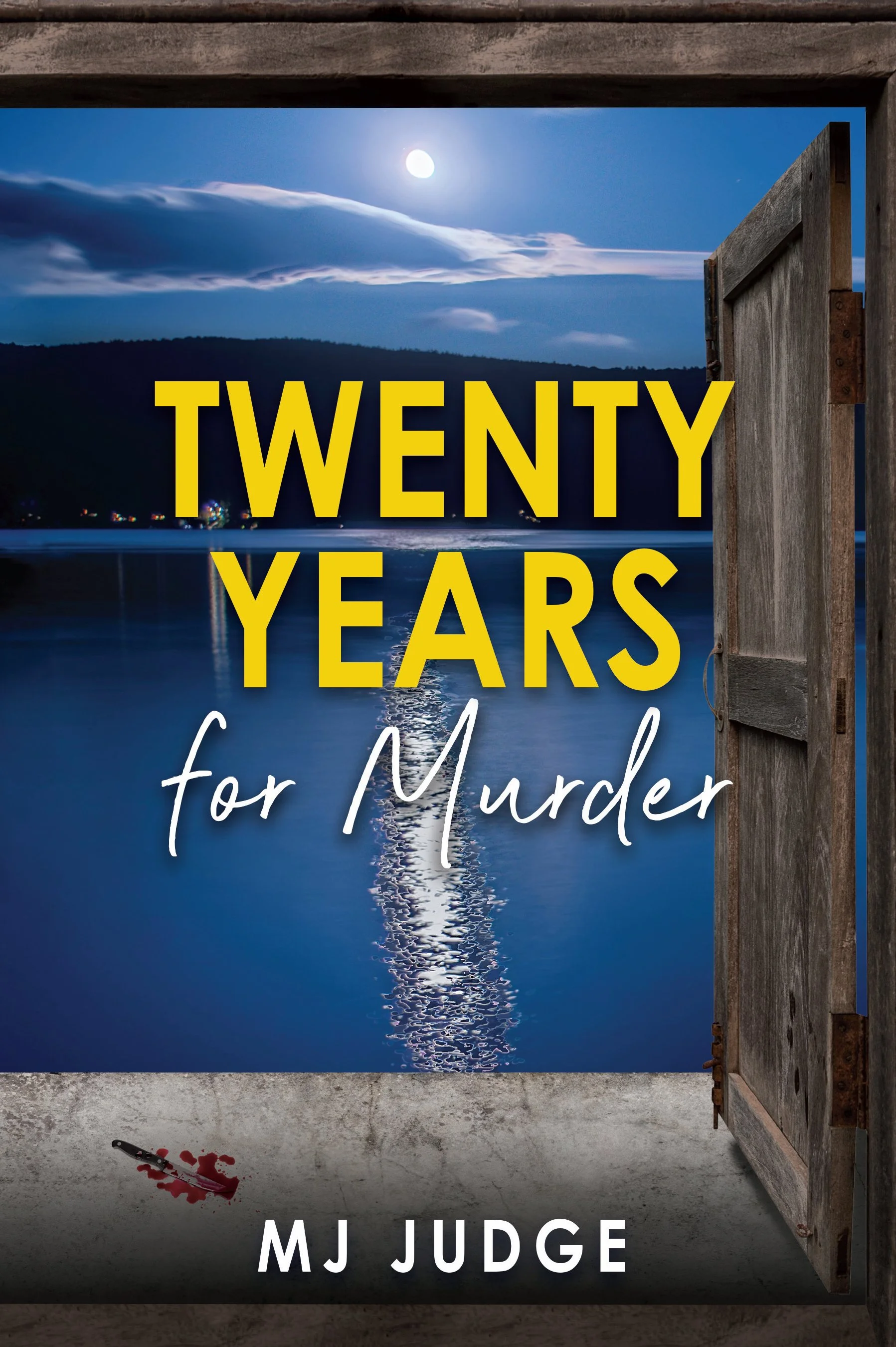 Twenty Years for Murder by MJ Judge