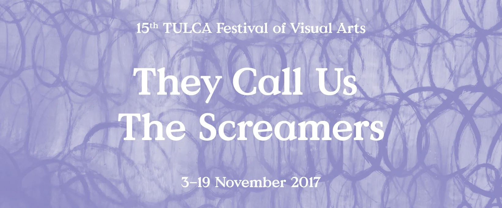 TULCA 2017: They Call Us The Screamers