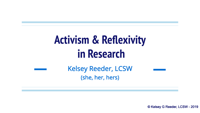 Activism &amp; Reflexivity in Research