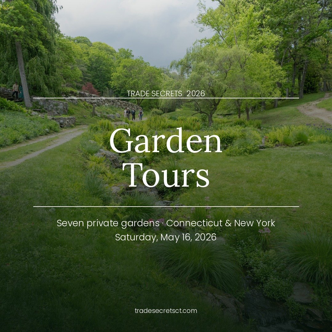 Getting Ready for the Trade Secrets Garden Tours? 

Here are a few helpful tips to make the most of your day exploring seven stunning private gardens across Connecticut and New York. Garden tours are on Saturday, May 16th.

Connecticut Gardens
The Ga