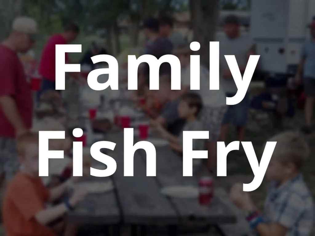 Update on Family Fish Fry