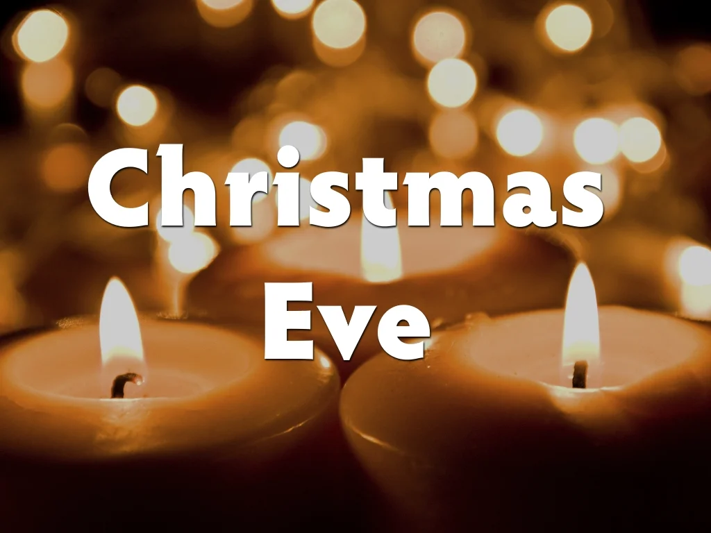 Christmas Eve Gatherings