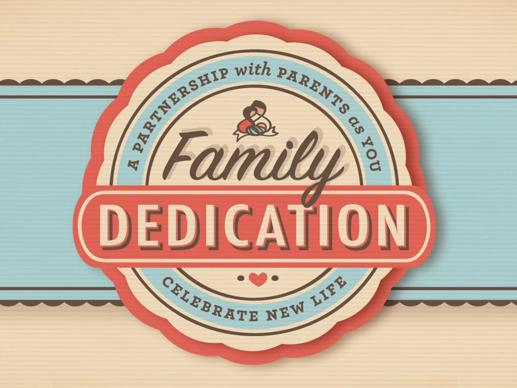 Upcoming Family Dedication