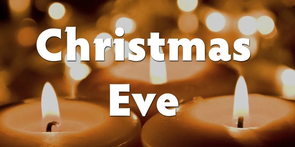 Christmas Eve large gatherings