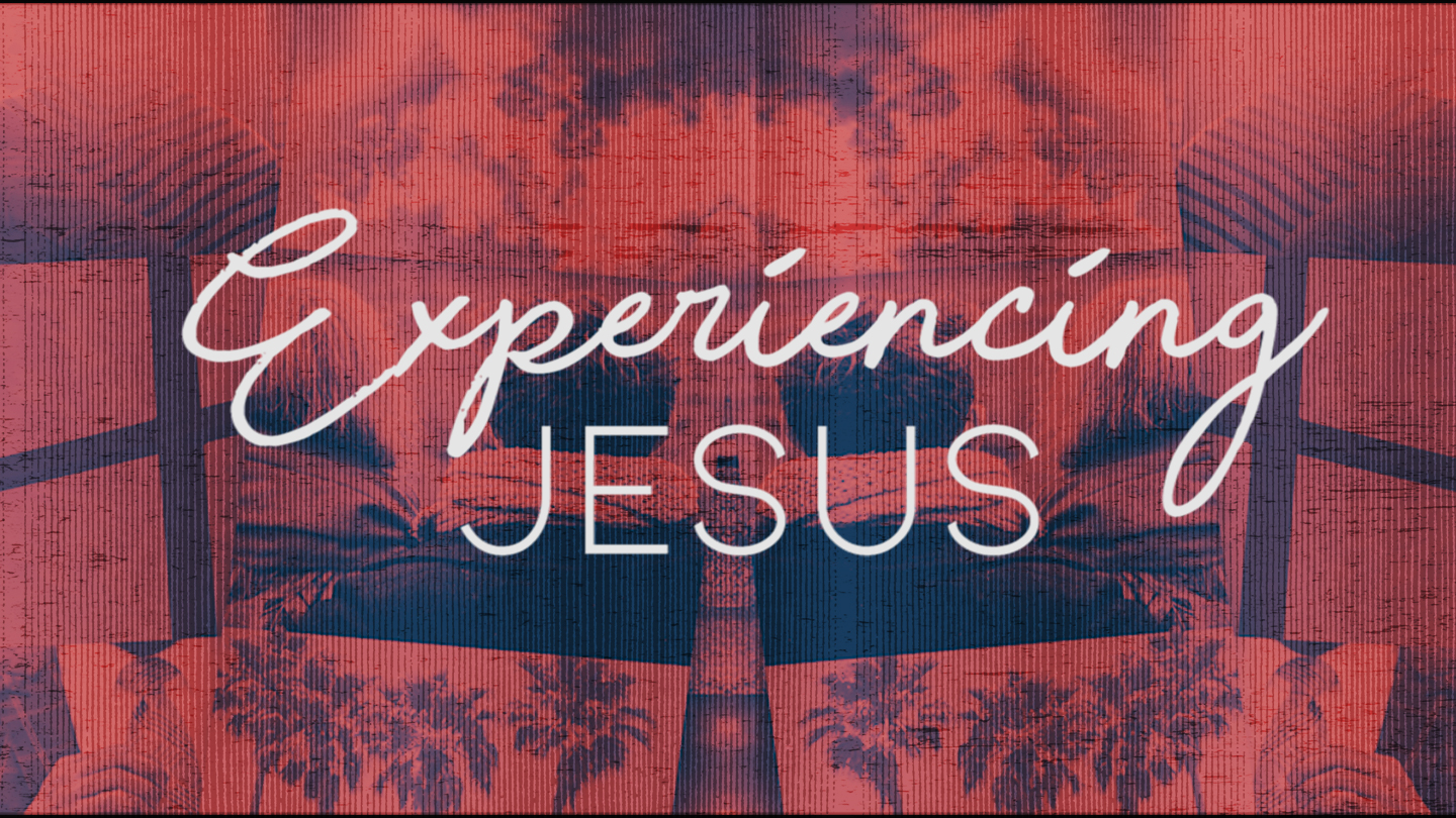 Experiencing Jesus