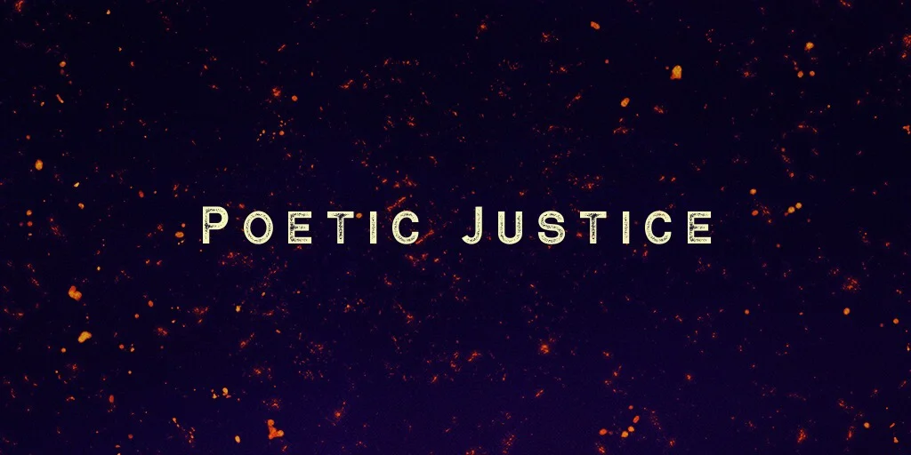 Poetic Justice