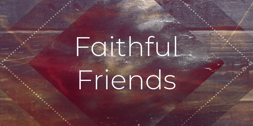 Faithful Friends