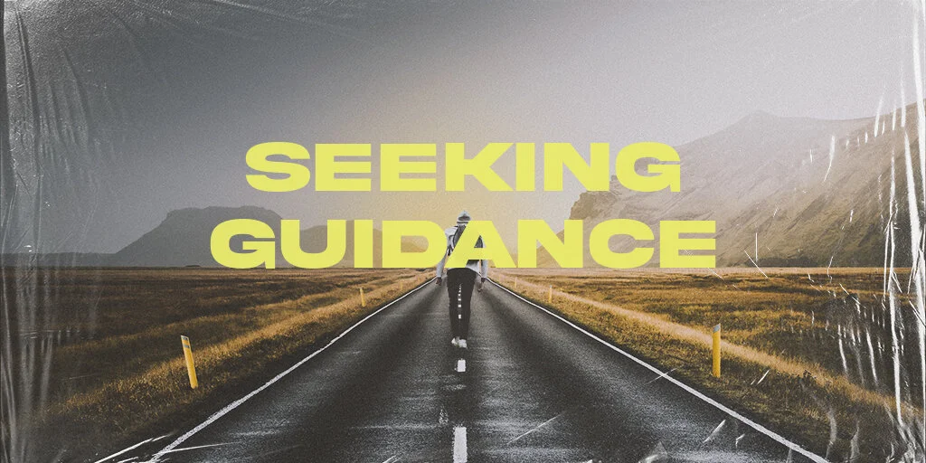 Seeking Guidance