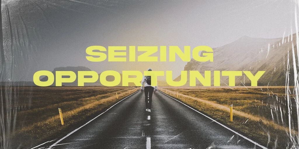 Seizing Opportunity