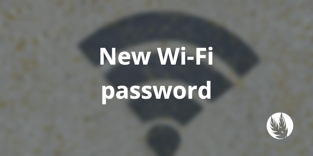 New Wi-Fi password