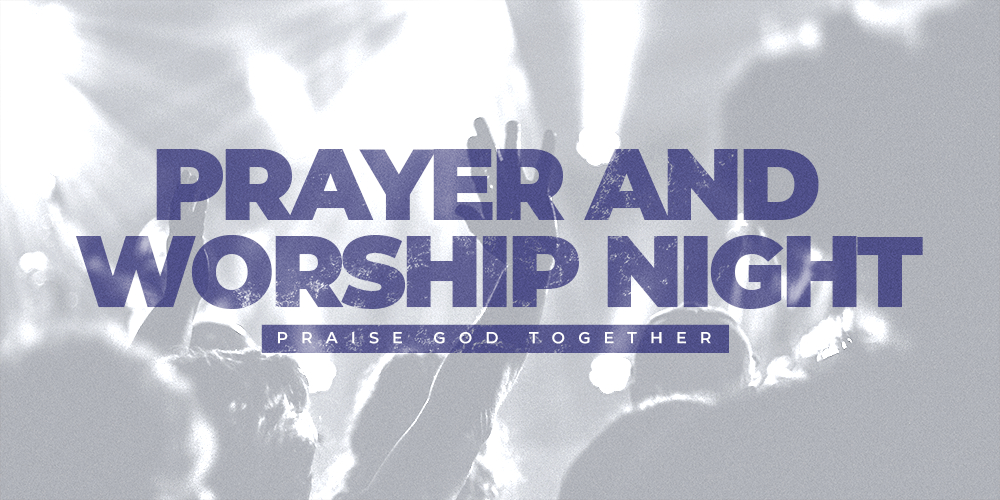 Prayer and worship gathering