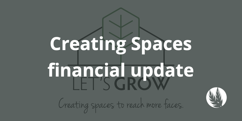 Creating Spaces financial update
