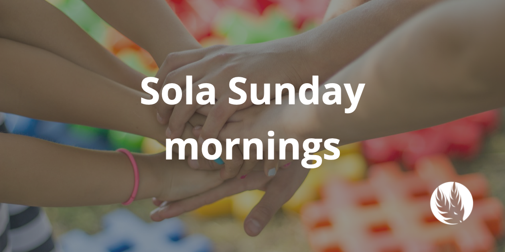 Sola Sunday mornings