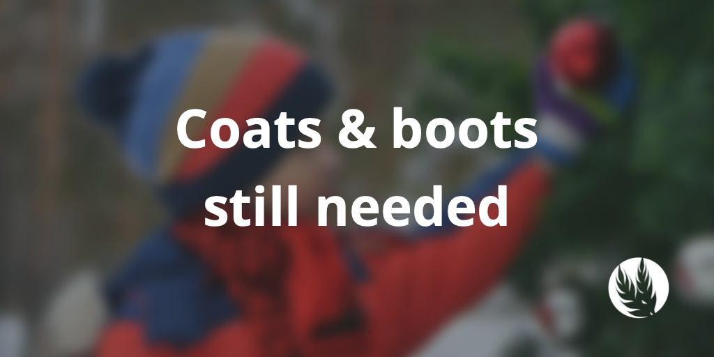Coats &amp; boots still needed 