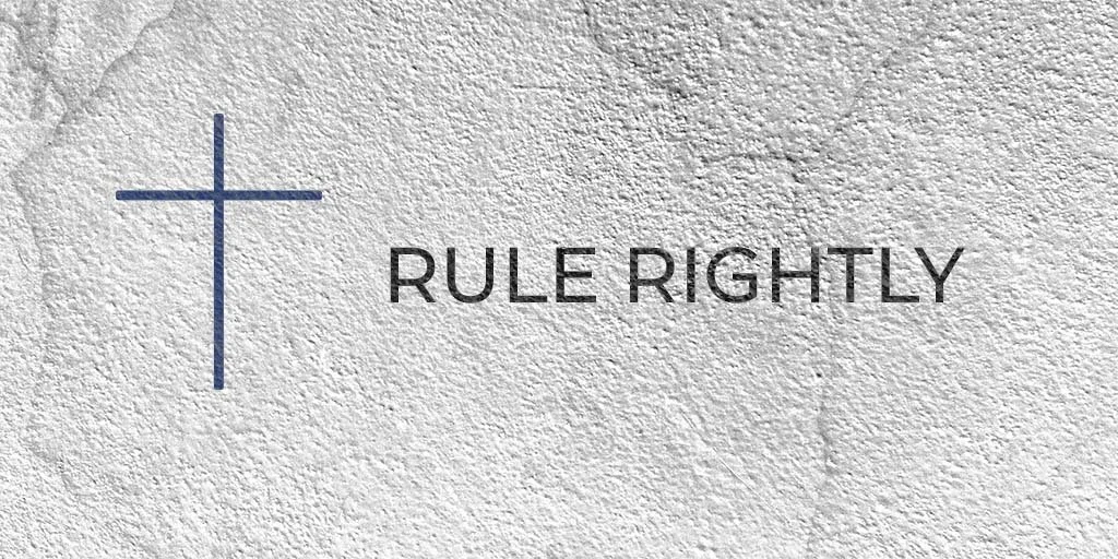 Rule Rightly
