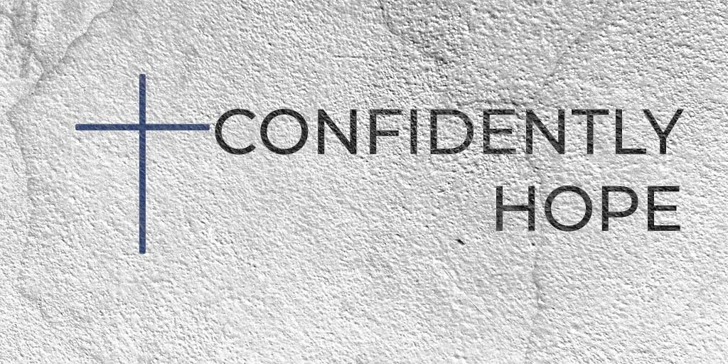 Confidently Hope