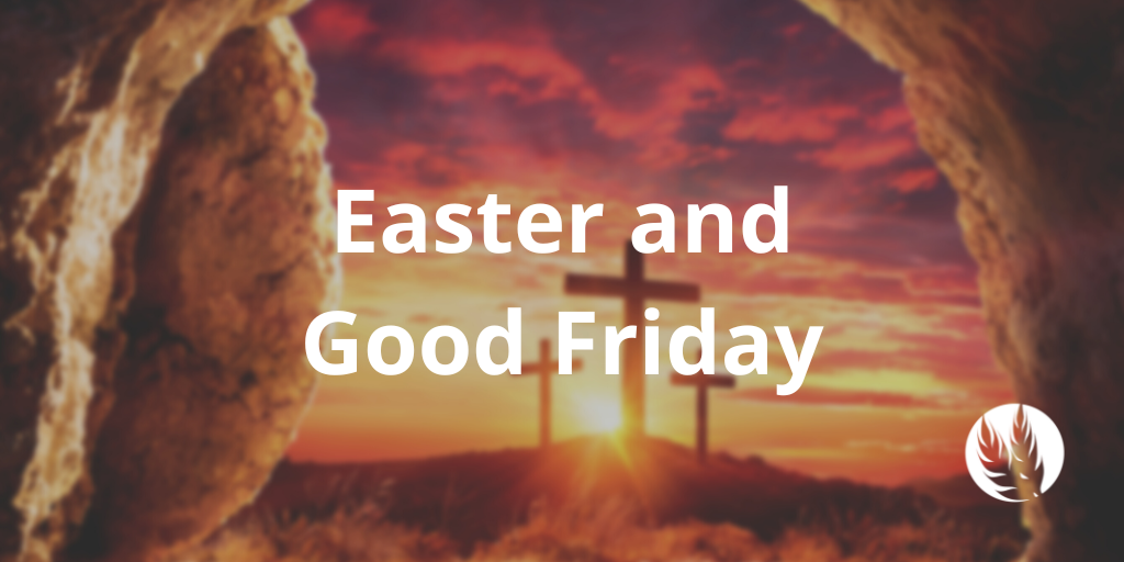 Easter and Good Friday