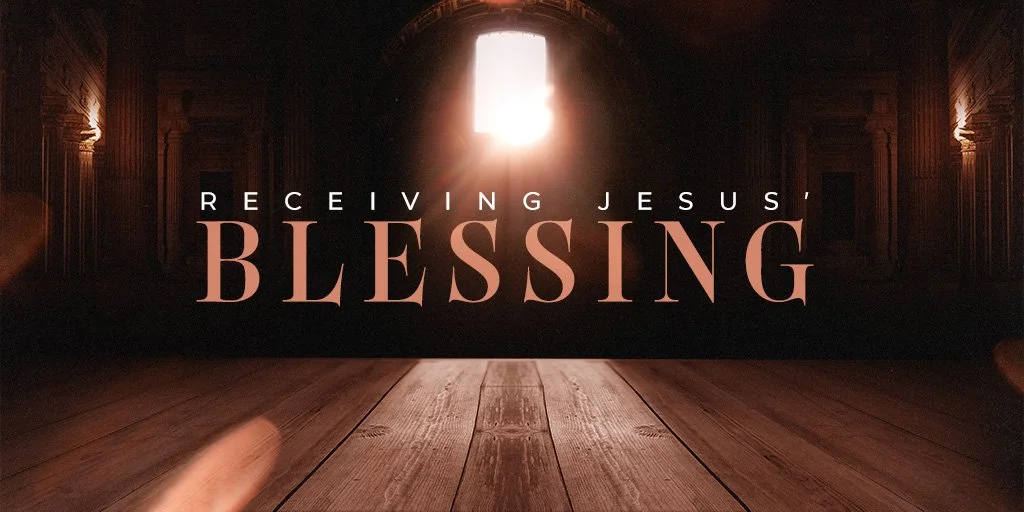 Receiving Jesus' Blessing