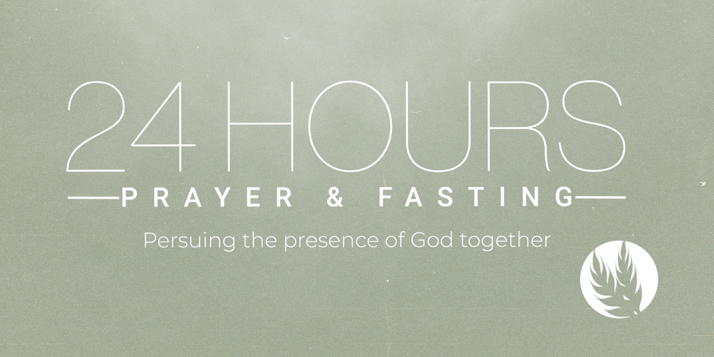 24- Hour Fasting and Prayer