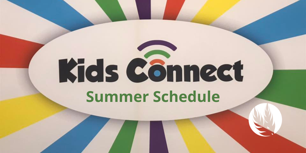 Kids Connect Summer Schedule