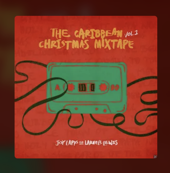 Joy Lapps and Larnell Lewis Presents: The Caribbean Christmas Mixtape Vol. 1