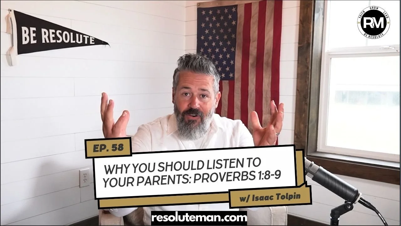 &nbsp;58 Why You Should Listen to Your Parents: Proverbs 1:8-9