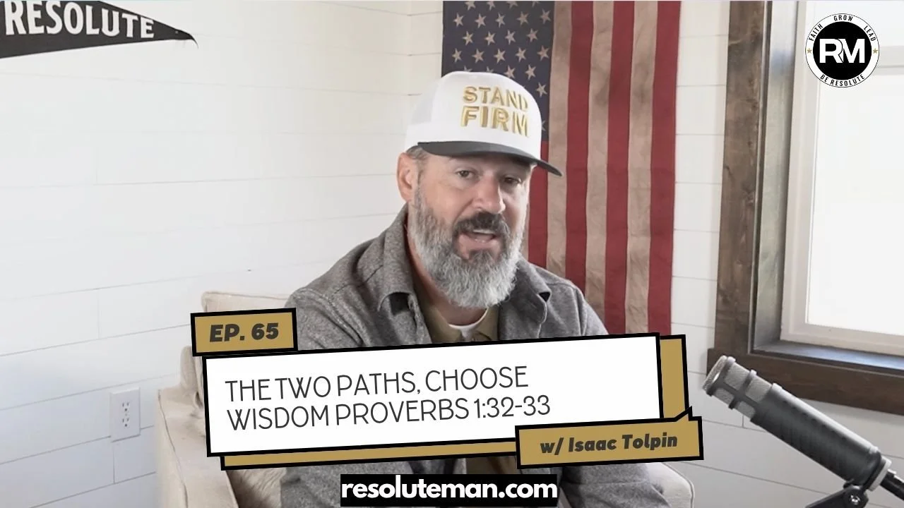 &nbsp;The Two Paths, Choose Wisdom Proverbs 1:32-33