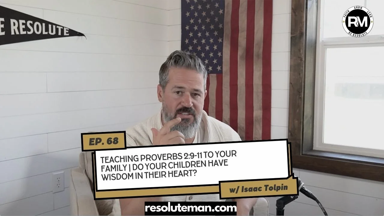 Teaching Proverbs 2:9-11 to Your Family | Do Your Children Have Wisdom in Their Heart?