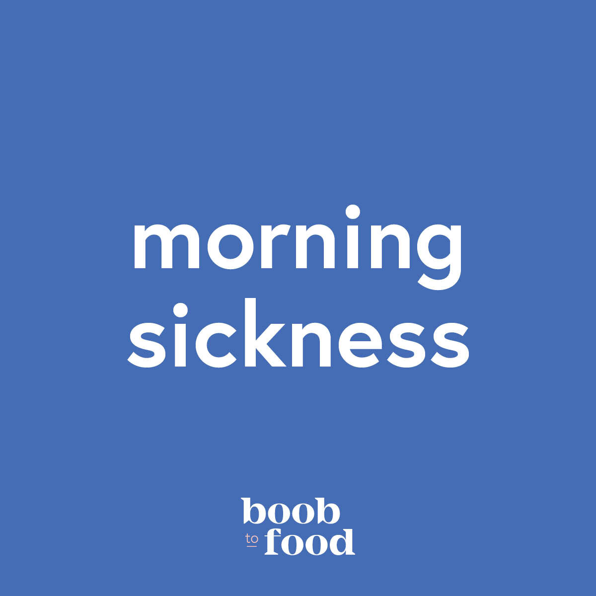 morning sickness boob to food