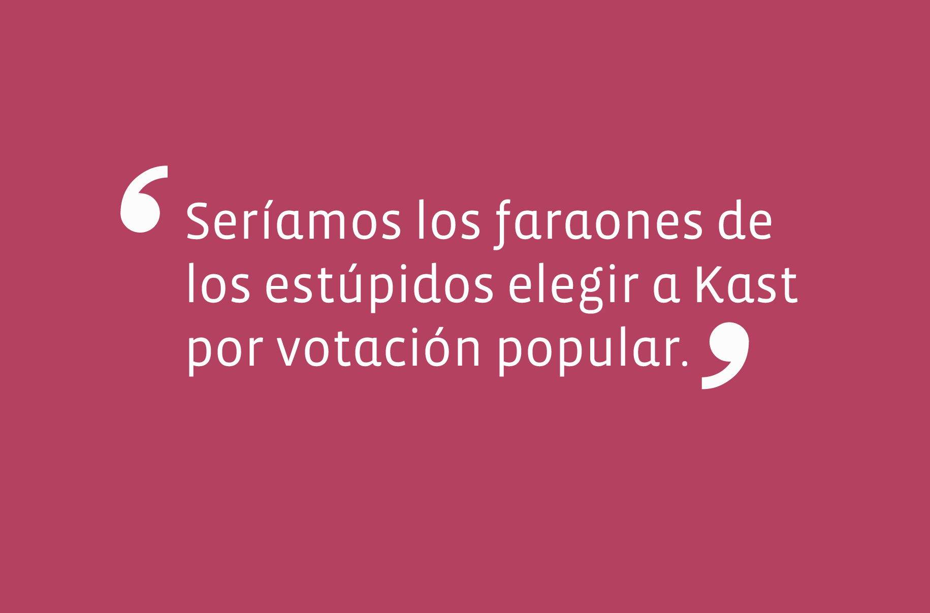 Sobre una posible candidatura política de José Antonio Kast
